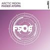 Arctic Moon - Faded Atoms (Extended Mix)