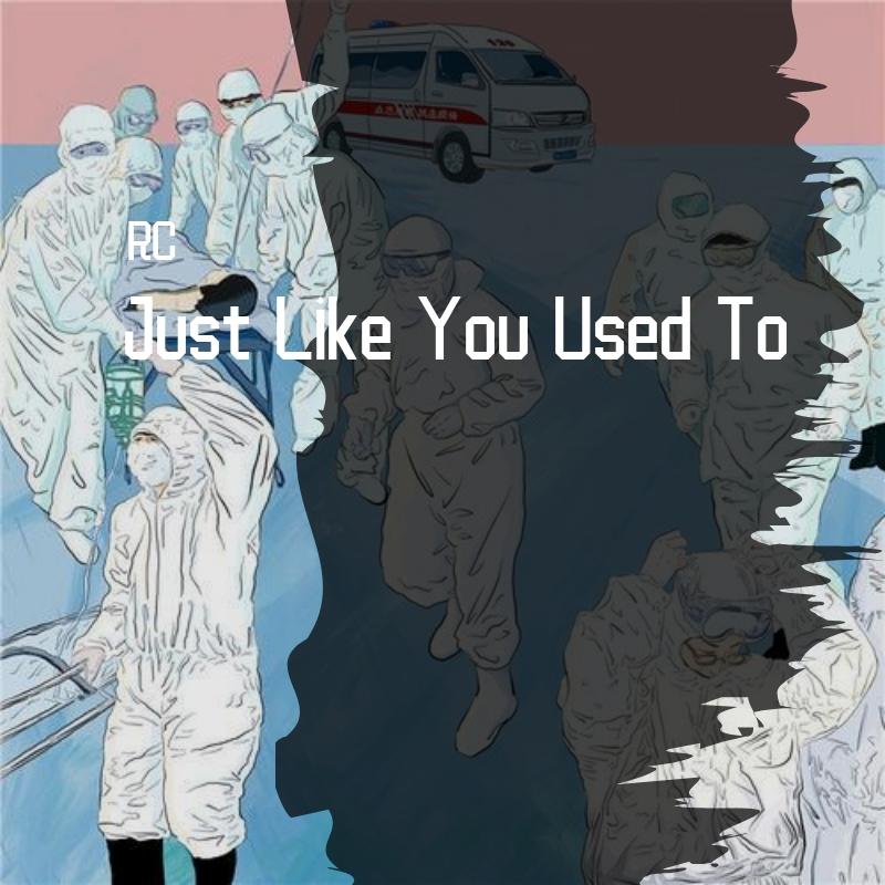 Just Like You Used To