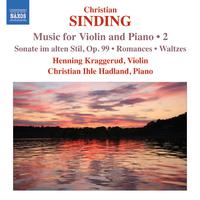 SINDING, C.: Violin and Piano Music, Vol. 2 (Kraggerud, Hadland)