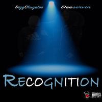 Recognition (feat. Deeservin)