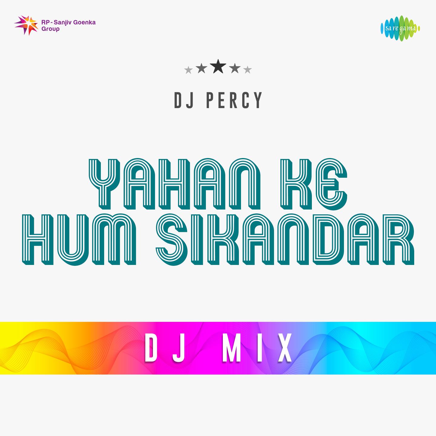 Yahan Ke Hum Sikandar DJ Mix