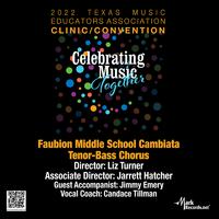 2022 Texas Music Educators Association: Faubion Middle School Cambiata Tenor-Bass Chorus (Live)