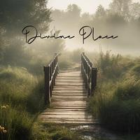 Divine Place: My Own Spiritual Place