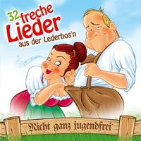 32 freche Lieder aus der Lederhos'n