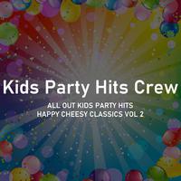 All Out Kids Party Hits - Happy Cheesy Classics, Vol. 2