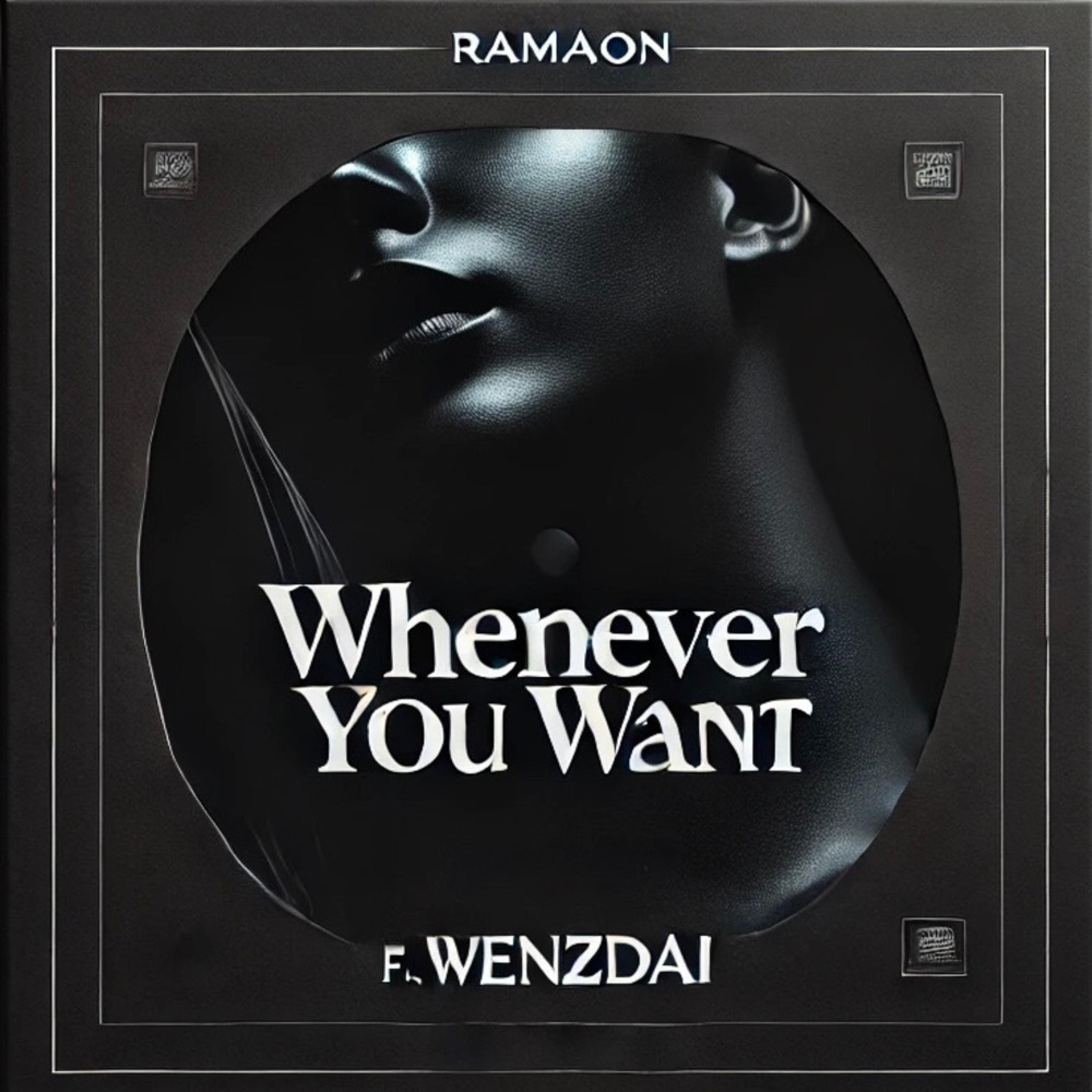 WHENEVER U WANT (feat. WENZDAI)