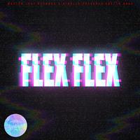 FLEX FLEX (GHETTO RAVE)