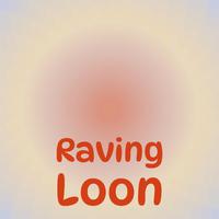 Raving Loon