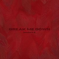 Break Me Down