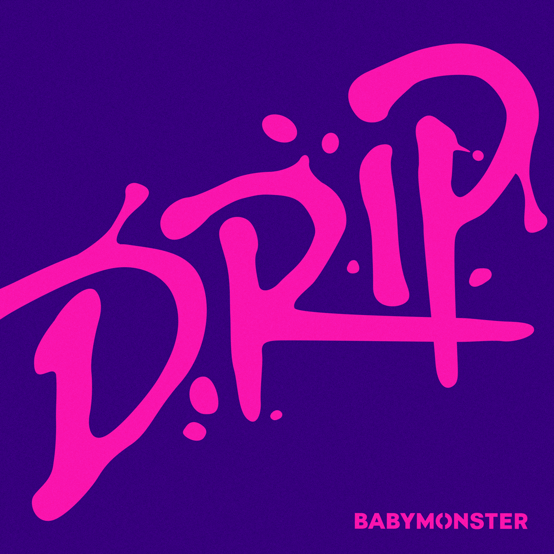 DRIP BABYMONSTER DRIP BABYMONSTER