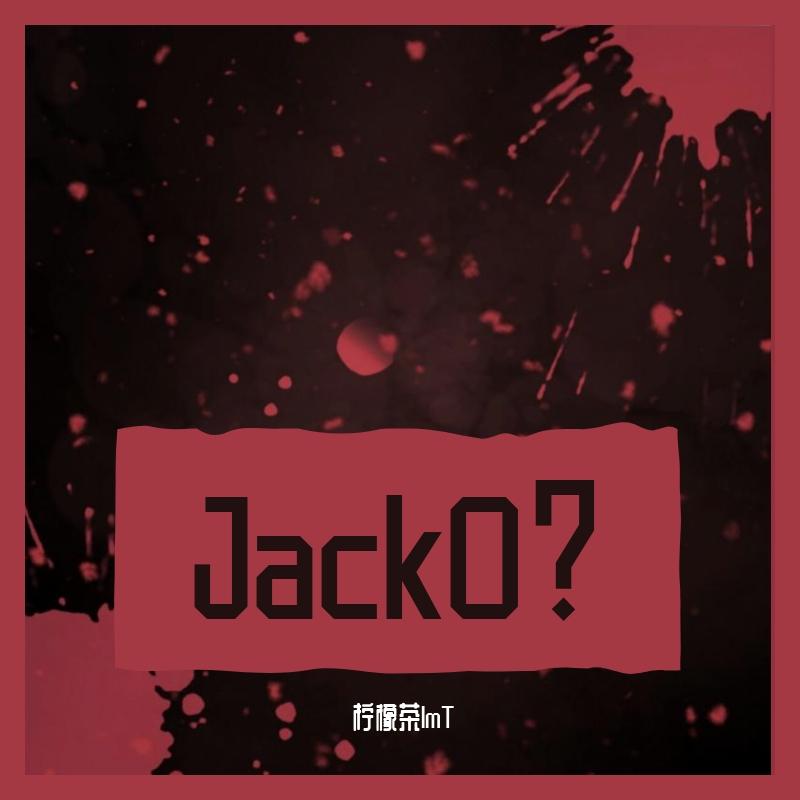 JACKO？(2)