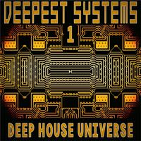 Deepest Systems, 1 (Deep House Universe)