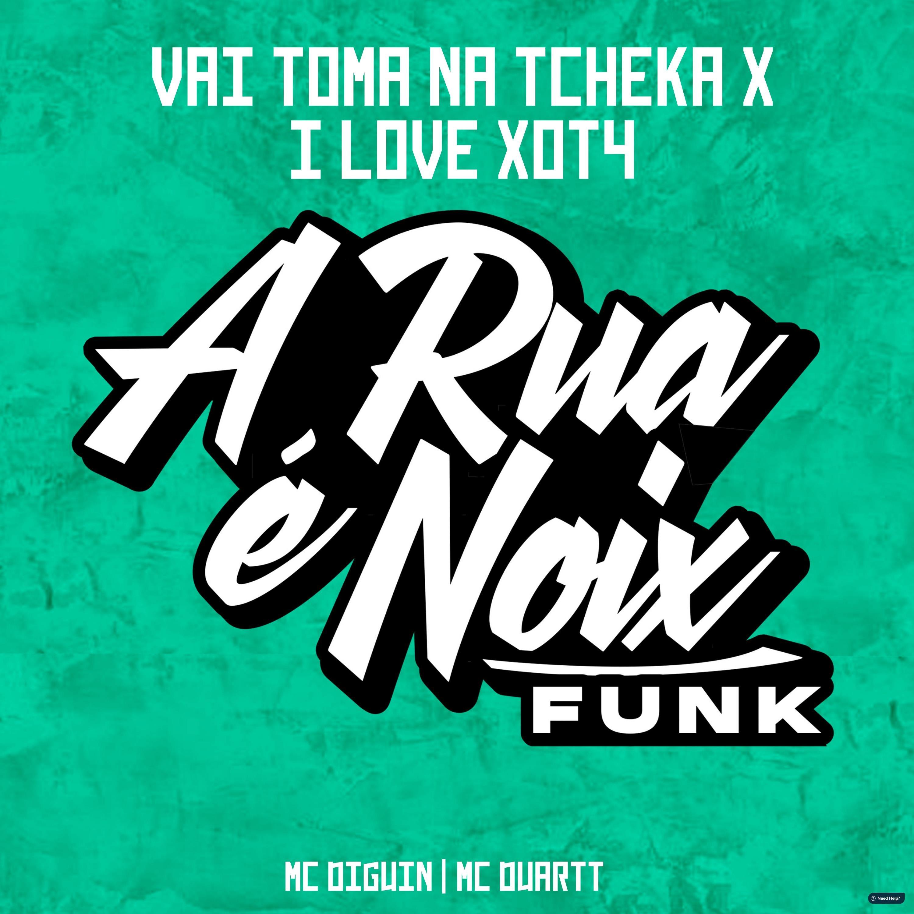 Vai Toma na Tcheka X I Love Xot4 (feat. MC Duartt & MC DIGUIN)