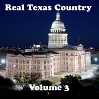 Real Texas Country Volume 3