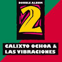 Calixto Ochoa & Las Vibraciones