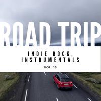 Road Trip: Indie Rock, Instrumentals, Vol. 17