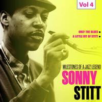 Milestones of a Jazz Legend - Sonny Stitt, Vol. 4