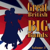 Great British Big Bands, Vol. 2