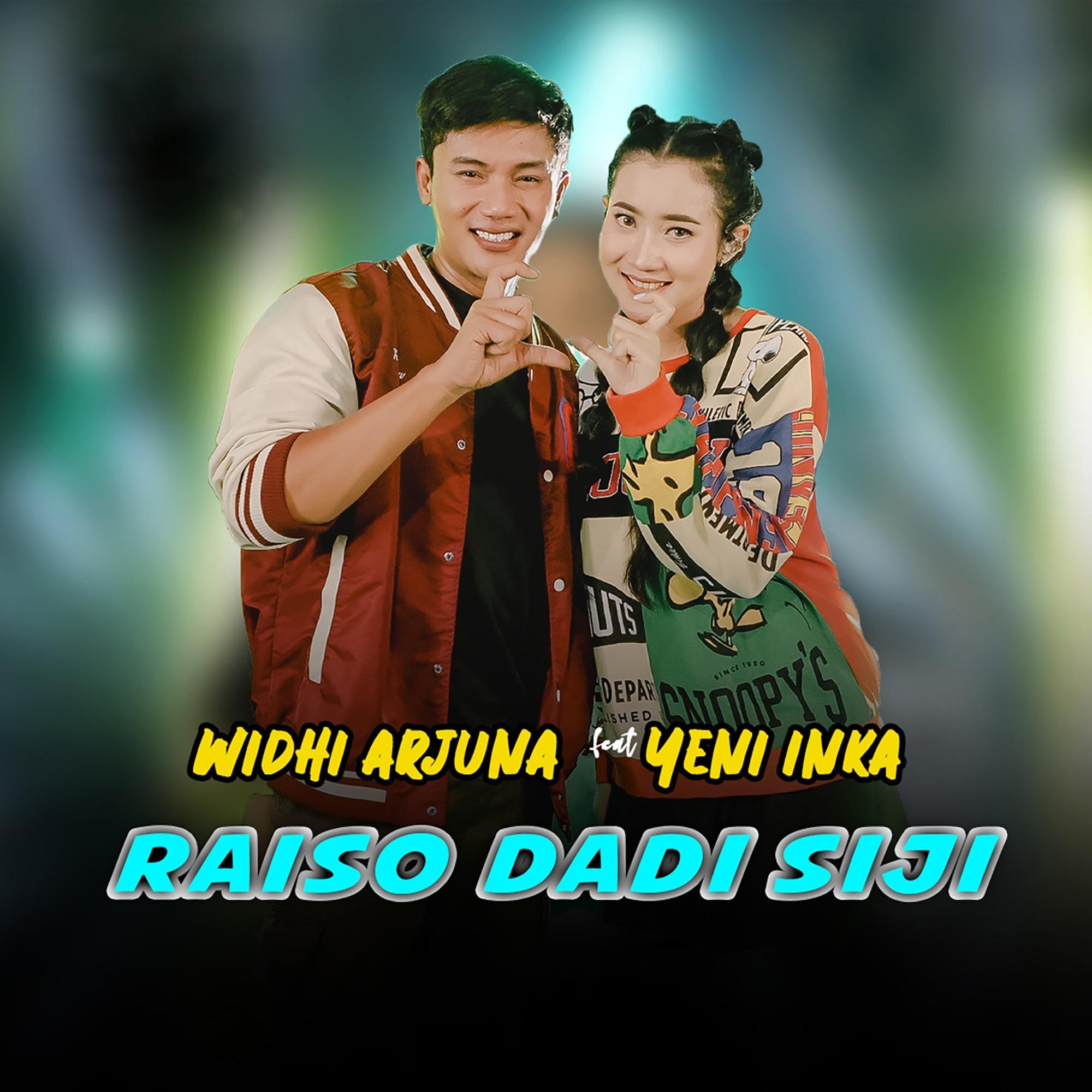 raiso dadi siji歌手:widhi arjuna / yeni inka发行时间:202