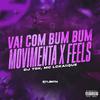 DJ TSK - Vai Com Bum Bum Movimenta X Feels