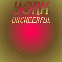 York Uncheerful