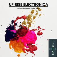 Up-rise Electronica - 2020 Handpicked World Music