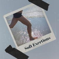 Soft Exertions