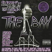 Slappin' in the Trunk Presents... The Bay VOL.1