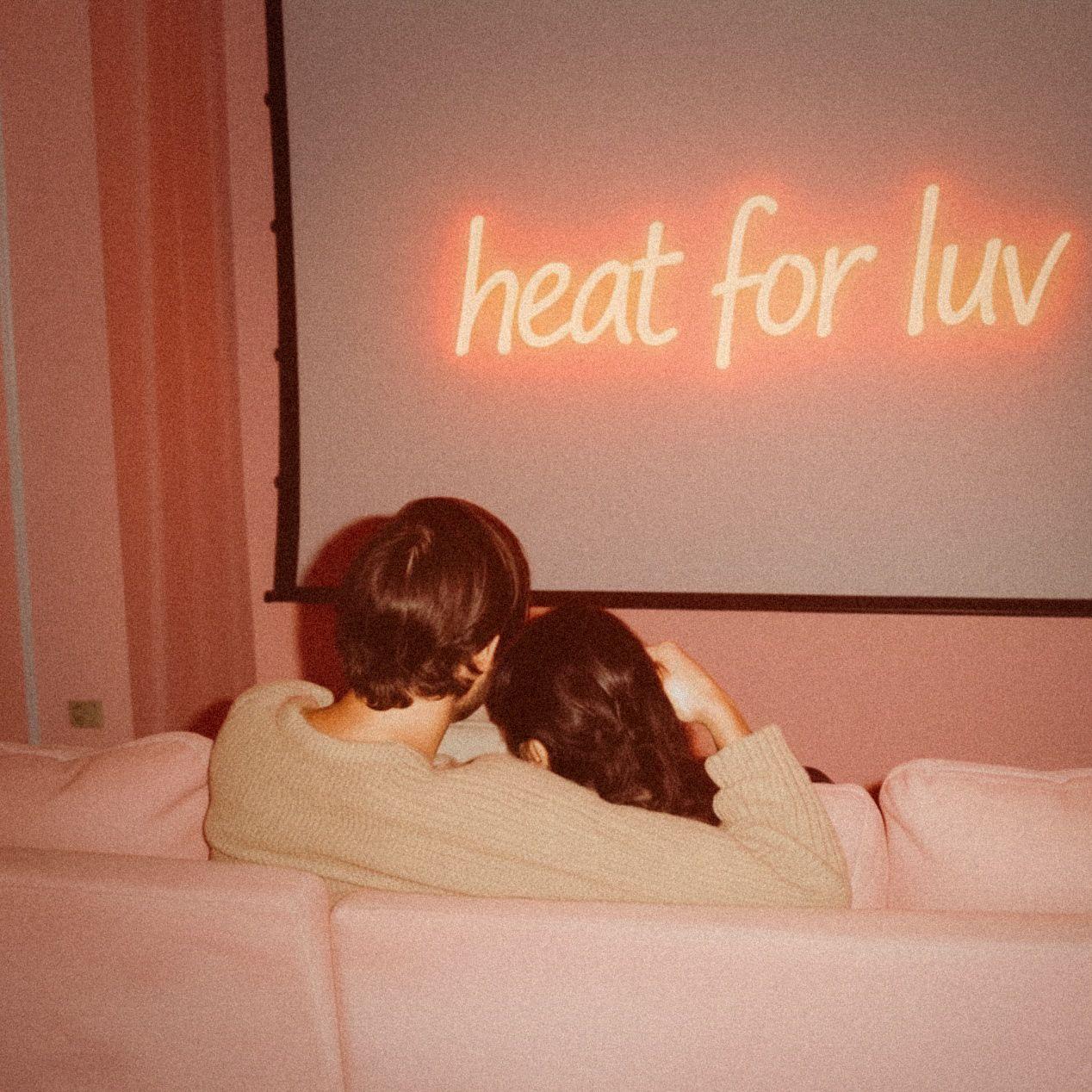 Heat for luv