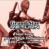 Jizzm High Definition - GrandStar Return (feat. J-Ro) (Radio Edit)