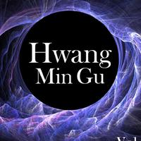 Min Gu Hwang资料,Min Gu Hwang最新歌曲,Min Gu HwangMV视频,Min Gu Hwang音乐专辑,Min Gu Hwang好听的歌