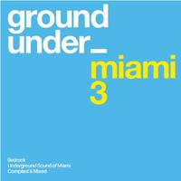 Bedrock Underground Sound Of Miami 3