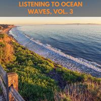 Listening to Ocean Waves, Vol. 3