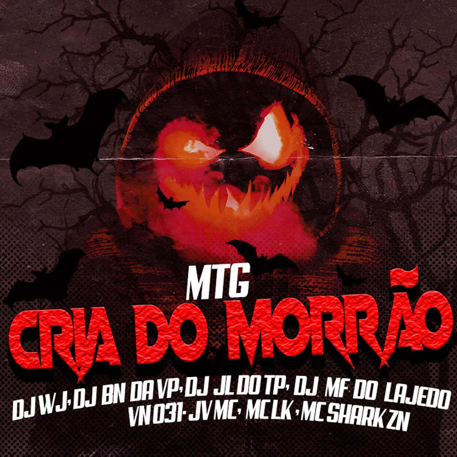 MTG Cria do Morrão (feat. DJ MF DO LAJEDO, VN 031, MC SHARK ZN, JV MC & MC LK)