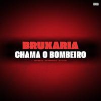 Bruxaria Chama o Bombeiro