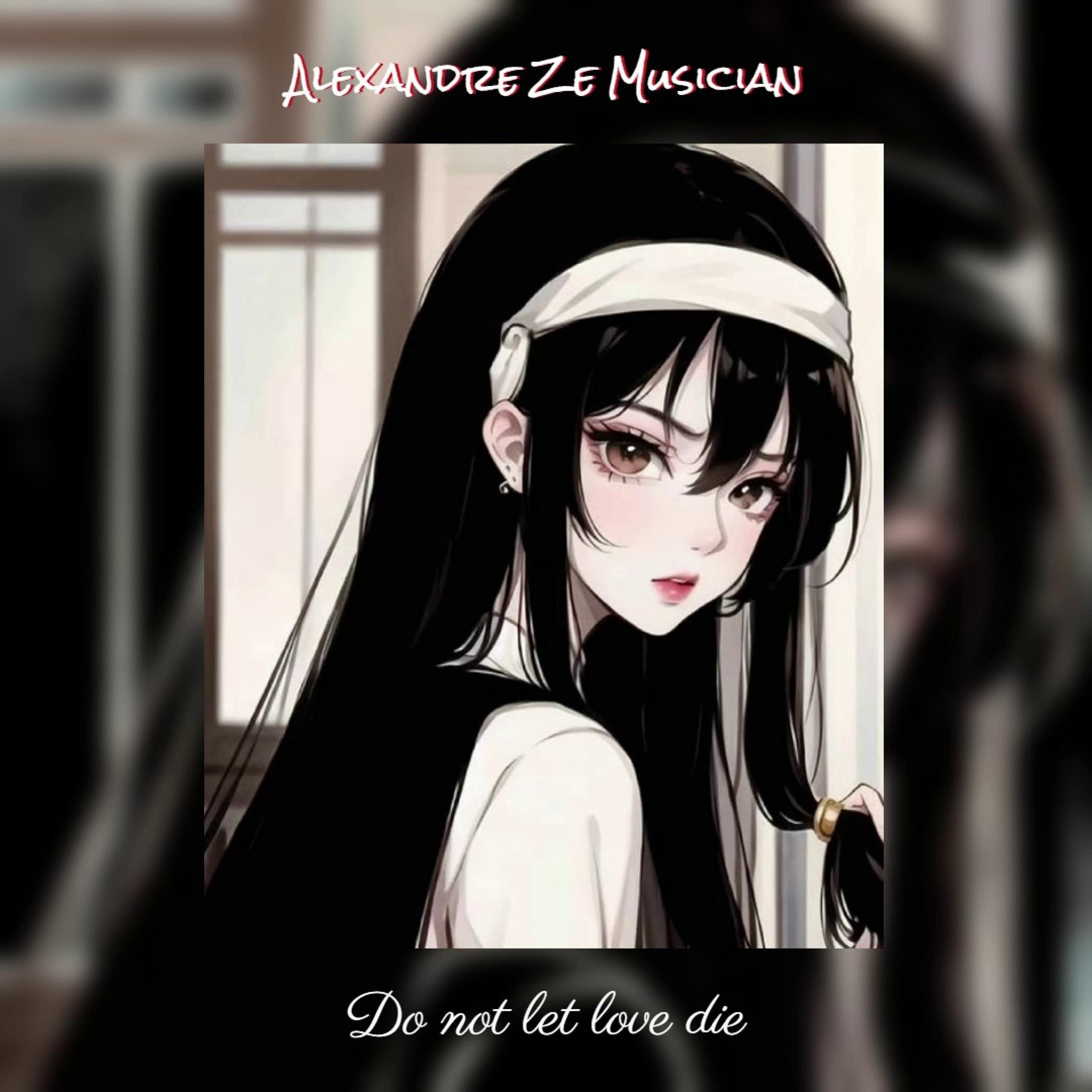 Do not let love die, ((Phonk)) - Alexandre Ze Musician - 单曲 - 网易云音乐