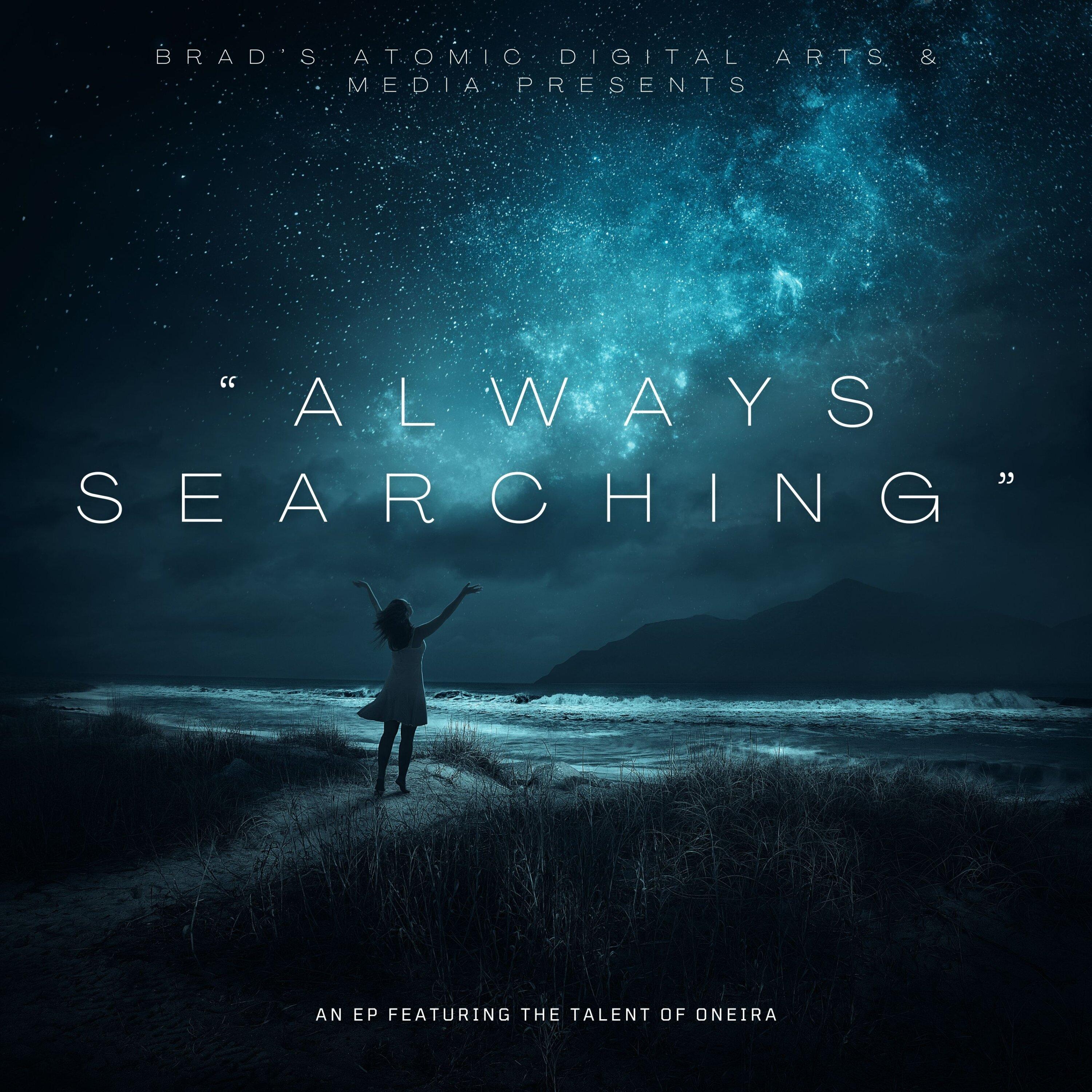 "Always Searching"