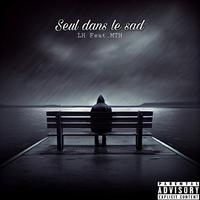 Seul dans le sad (feat. MTH)