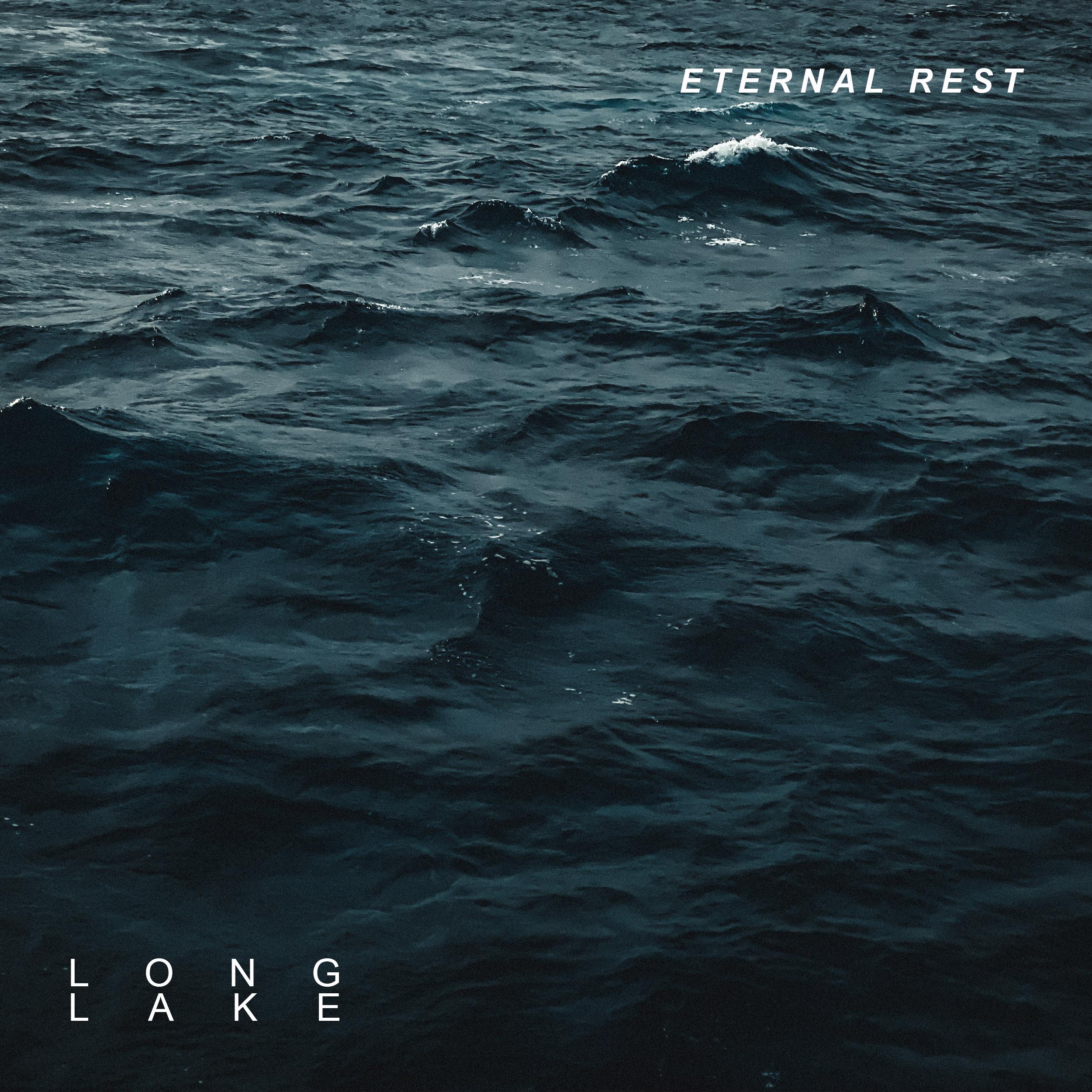 Eternal Rest_Long Lake_Eternal Rest | 在线播放_Eternal Rest歌词_Eternal Rest下载 | 网易云音乐