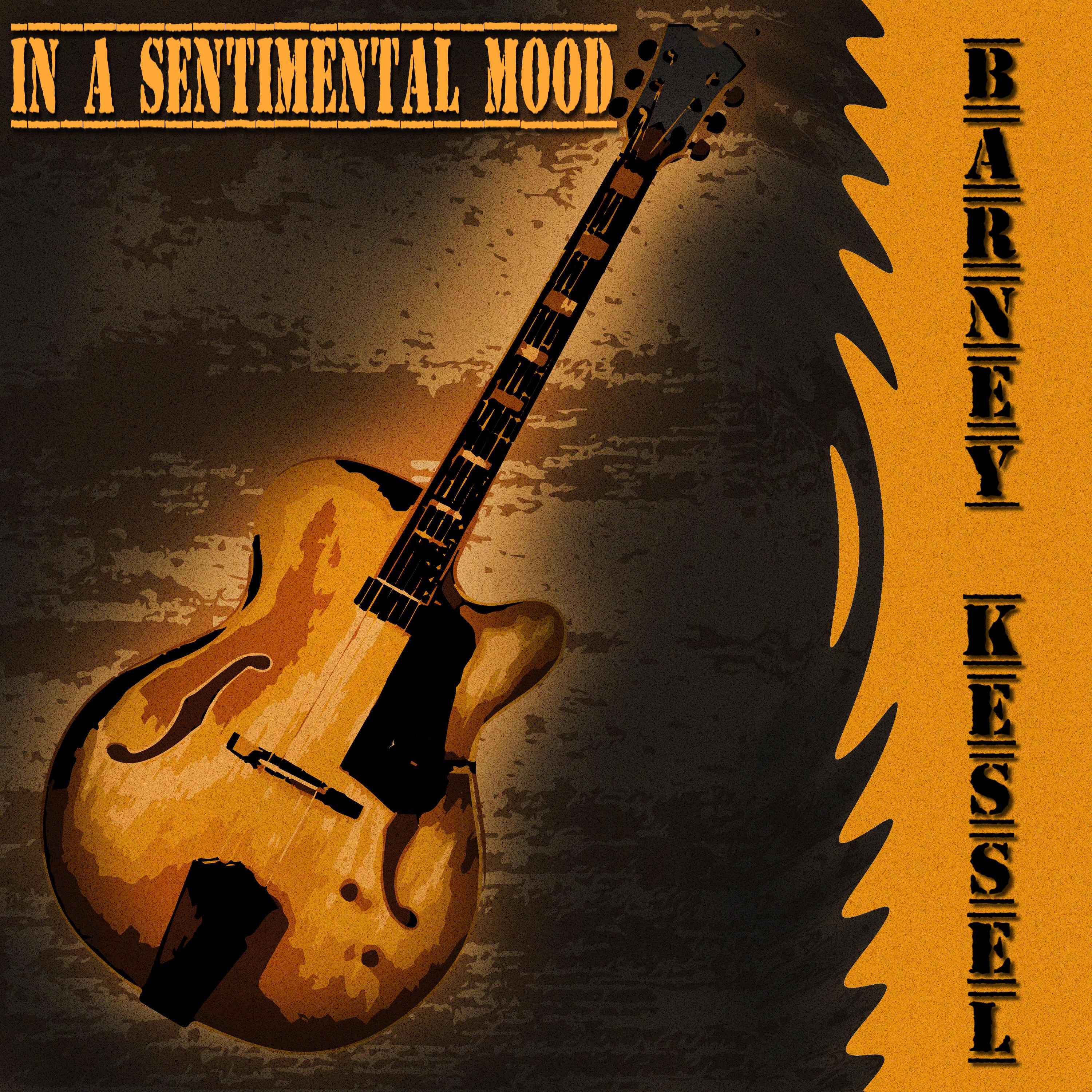 in a sentimental mood歌手：barney kessel发行时间：2022-06-
