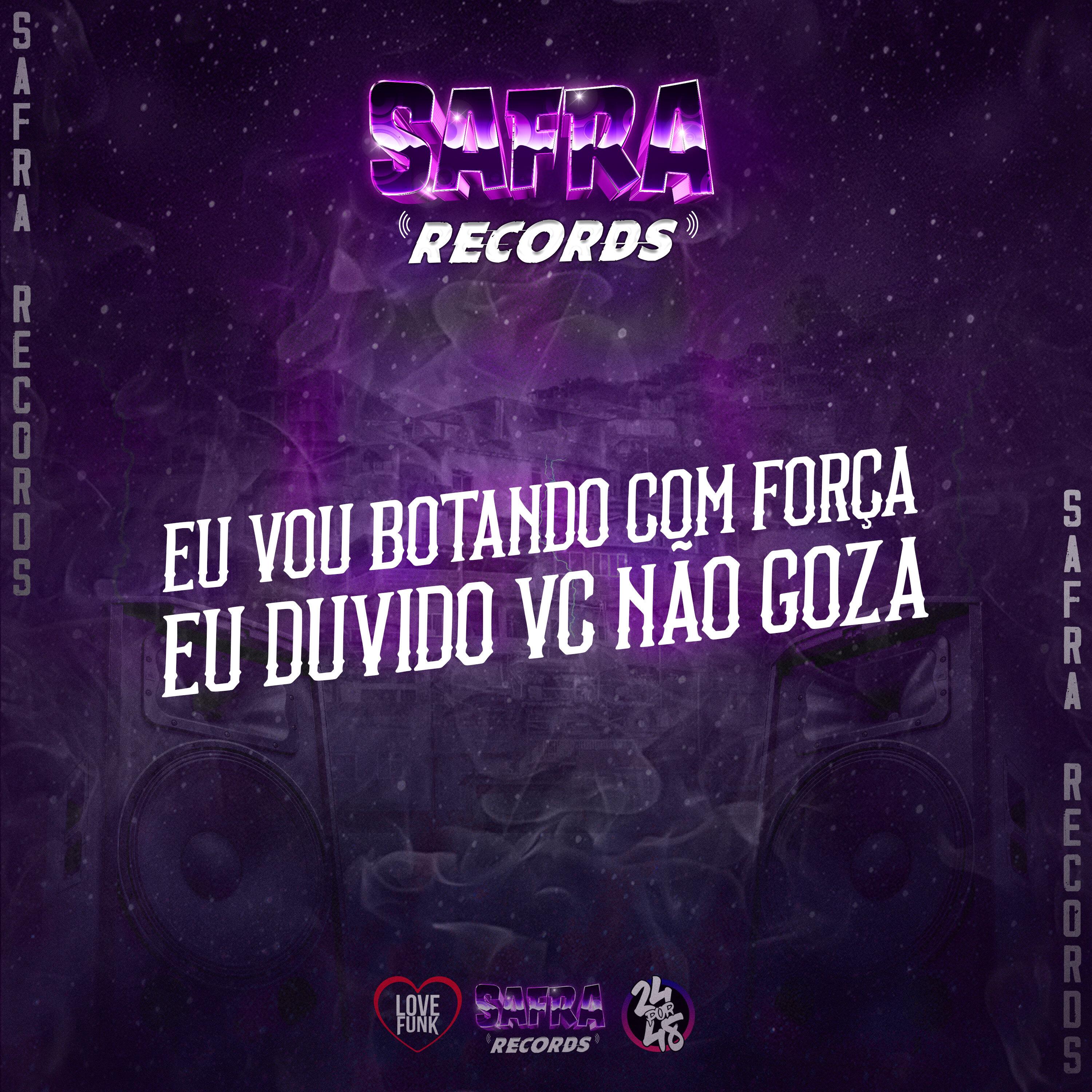 Eu Vou Botando Com Força - Eu Duvido Vc Nao Goza