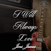 I Will Always Love Joni James, Vol. 1