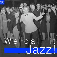 We Call It Jazz!, Vol. 30