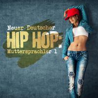 Neuer Deutscher Hip Hop: Muttersprachler 1