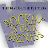 Rockin' Is Our Bizness - The Best of the Treniers