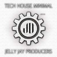 Tech House Minimal Jelly Jay Producers