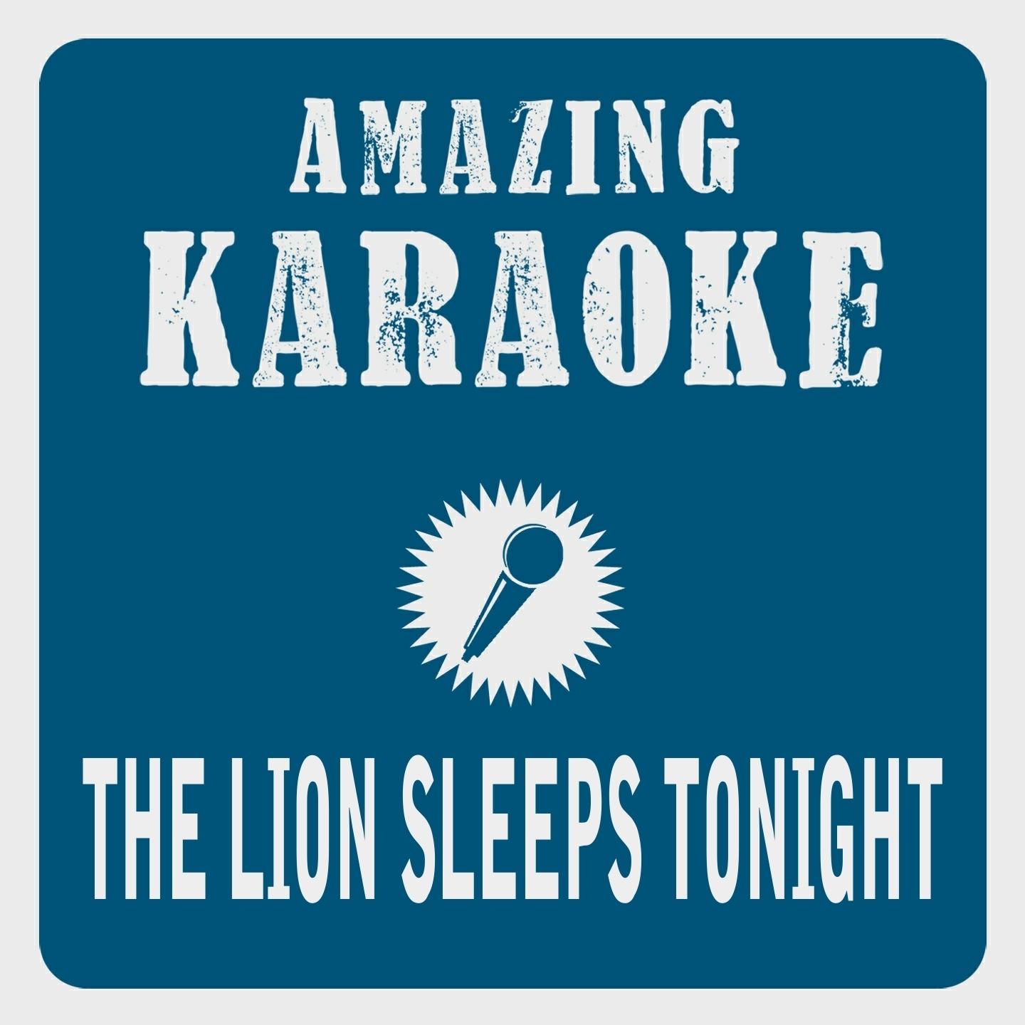 The Lion Sleeps Tonight (Karaoke Version)