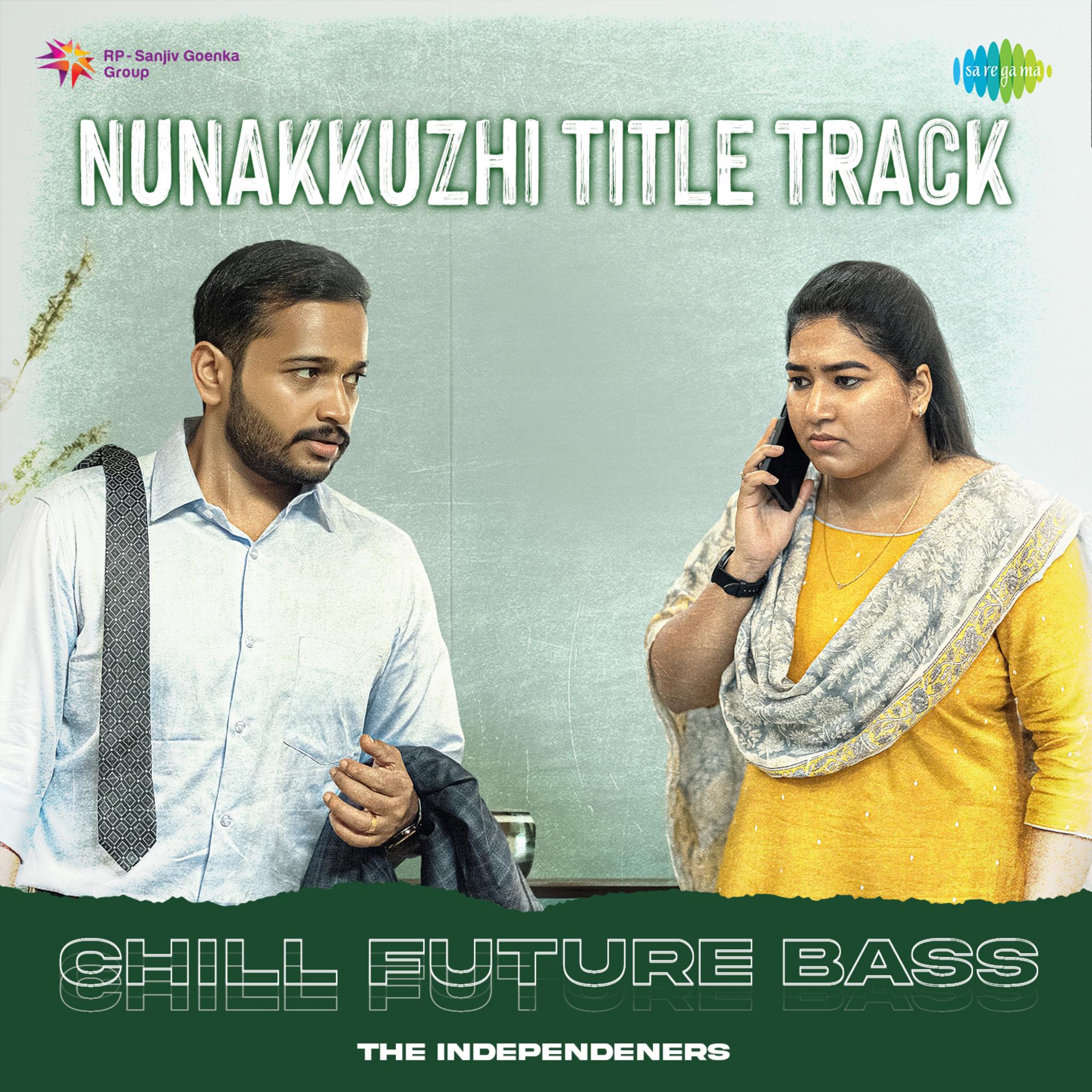 Nunakkuzhi Title Track - Chill Future Bass