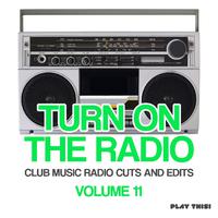 Turn On The Radio, Vol. 11