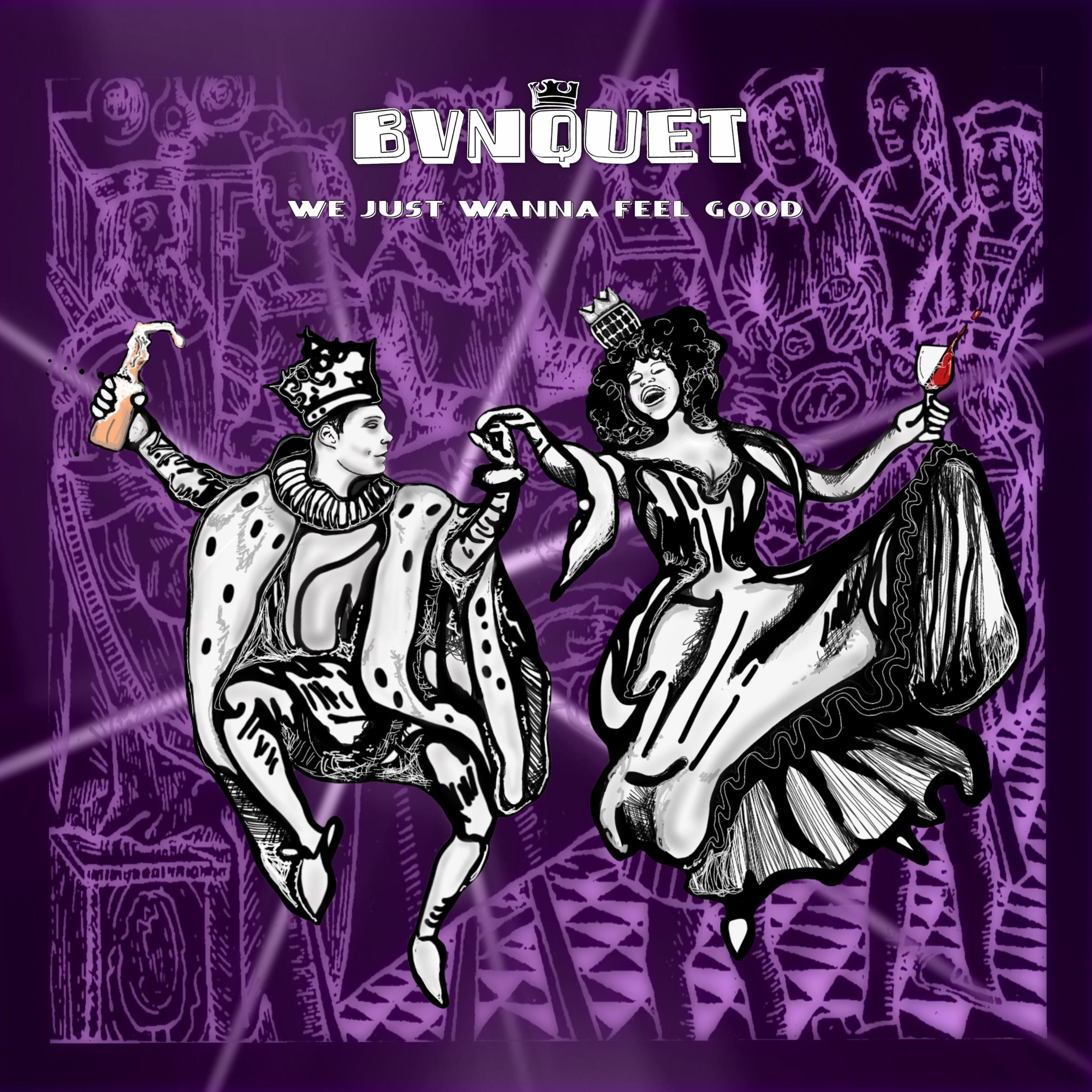 We Just Wanna Feel Good